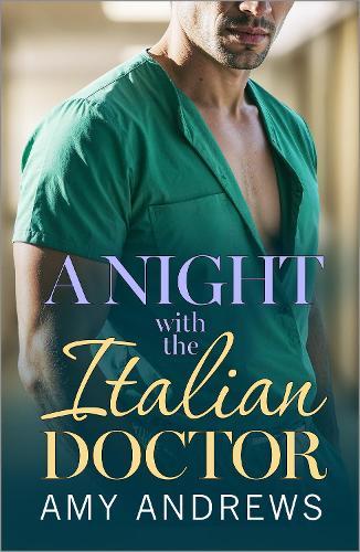A Night with the Italian Doctor: A doctor/nurse medical romance for fans of Grey's Anatomy from Amy Andrews for 2026