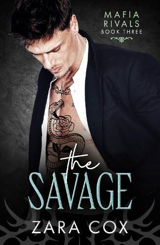 The Savage: The BRAND NEW dark and seductive mafia romance from Zara Cox for 2026