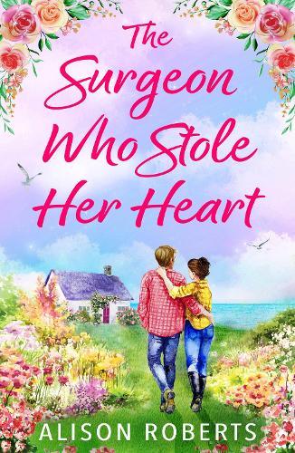 The Surgeon Who Stole Her Heart: A BRAND NEW captivating medical romance from Alison Roberts for 2026