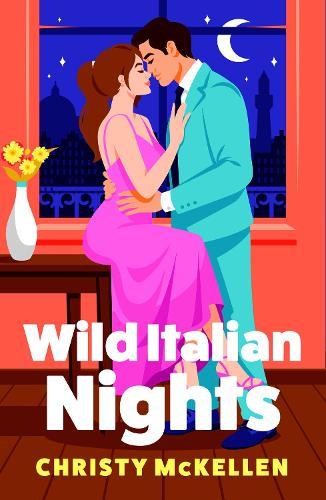 Wild Italian Nights: A seductive opposites attract Italian summer romance between a master of pleasure and a good girl for fans of Meghan Quinn