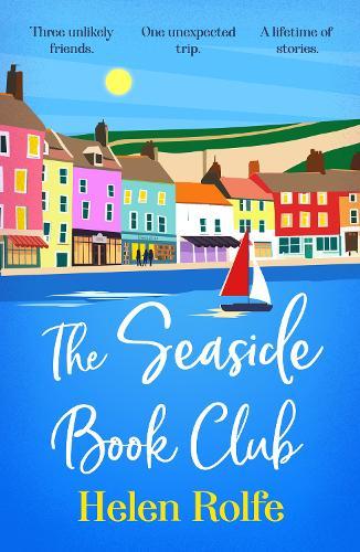 The Seaside Book Club: A BRAND NEW heartwarming story of friendship, secrets and unexpected journeys for 2026