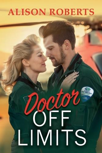 Doctor Off Limits: A breathtaking medical romance from Alison Roberts – perfect fans of Grey's Anatomy!