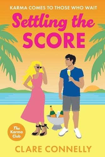 Settling the Score: A steamy enemies to lovers getaway romance from Clare Connelly
