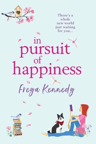 In Pursuit of Happiness: The perfect uplifting romantic read