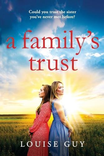 A Family's Trust: A breathtakingly emotional book club pick from Louise Guy
