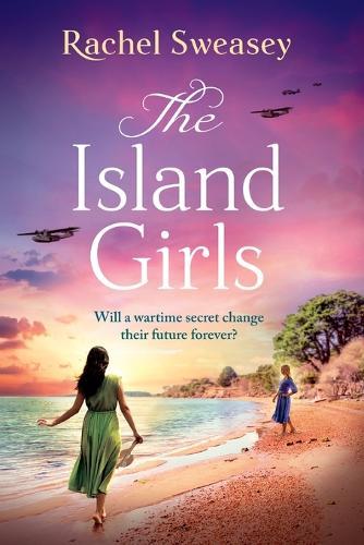 The Island Girls: A sweeping, historical read from Rachel Sweasey
