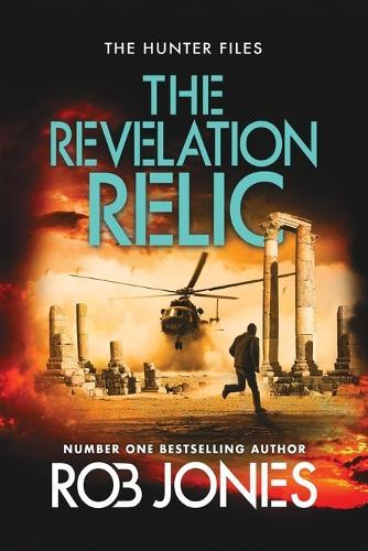 The Revelation Relic: A fast-paced adventure series from Rob Jones