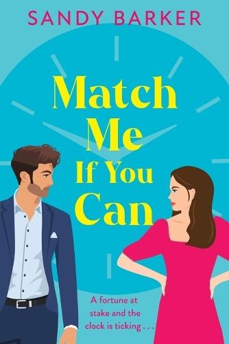 Match Me If You Can: An utterly hilarious, will-they-won't-they? romantic comedy from Sandy Barker