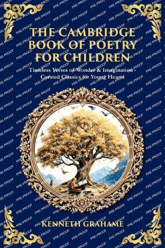 The Cambridge Book of Poetry for Children: Timeless Verses of Wonder & Imagination-Curated Classics for Young Hearts