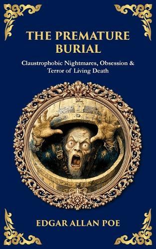 The Premature Burial: Claustrophobic Nightmares, Obsession & Terror of Living Death