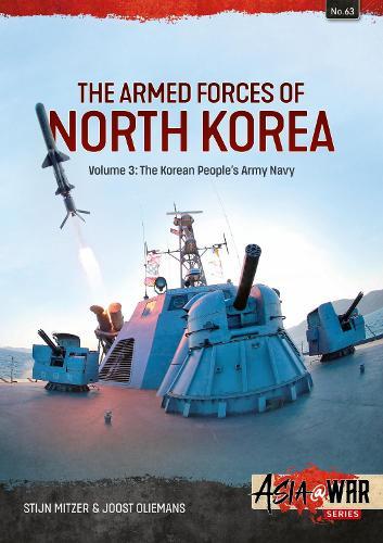 The Armed Forces of North Korea Volume 3: Korean People's Army Navy