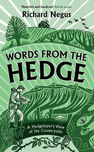 Words from the Hedge: A Hedgelayer’s View of the Countryside