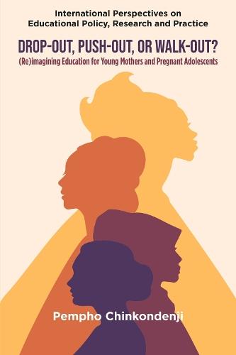 Drop-out, Push-out, or Walk-out?: (Re)imagining Education for Young Mothers and Pregnant Adolescents