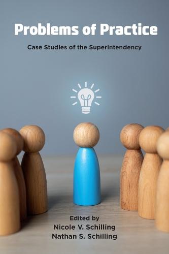 Problems of Practice: Case Studies of the Superintendency