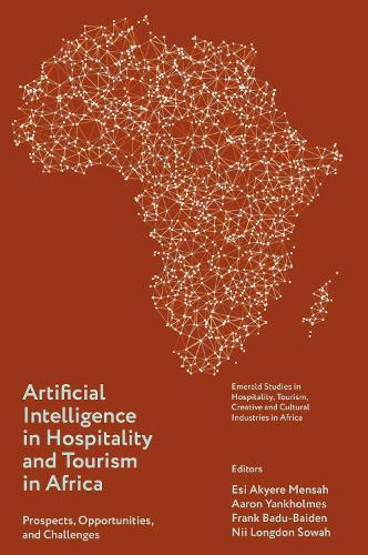 Artificial Intelligence in Hospitality and Tourism in Africa: Prospects, Opportunities, and Challenges