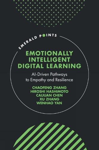 Emotionally Intelligent Digital Learning: AI-Driven Pathways to Empathy and Resilience
