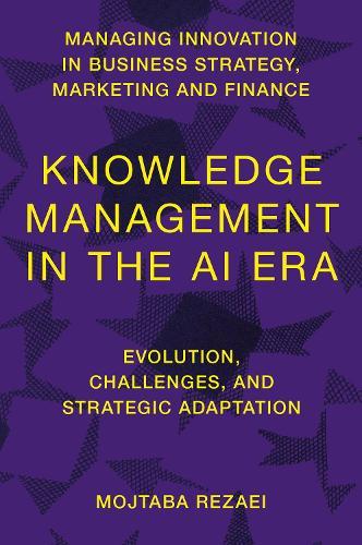 Knowledge Management in the AI Era: Evolution, Challenges, and Strategic Adaptation