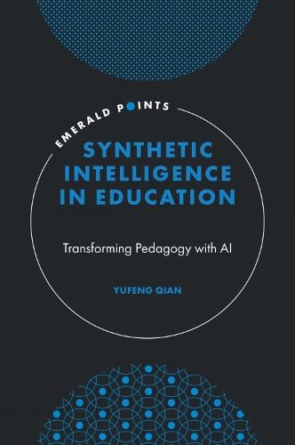 Synthetic Intelligence in Education: Transforming Pedagogy with AI
