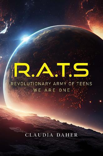 R.A.T.S: Revolutionary Army of Teens (Second Edition)