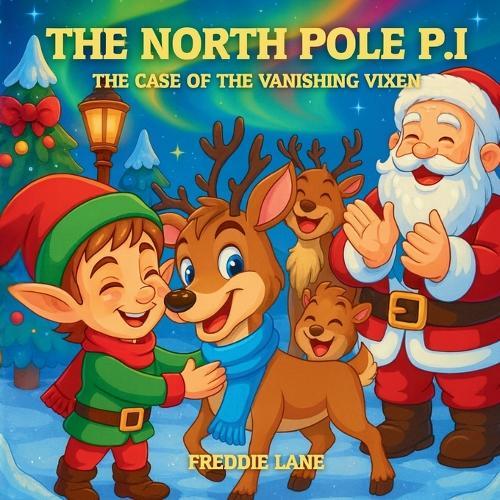 The North Pole P.I: The Case of the Vanishing Vixen