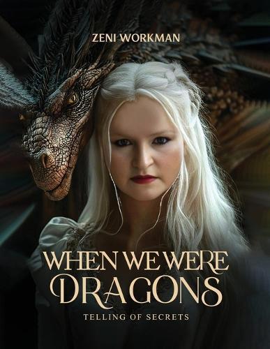 When We Were Dragons: Telling of Secrets