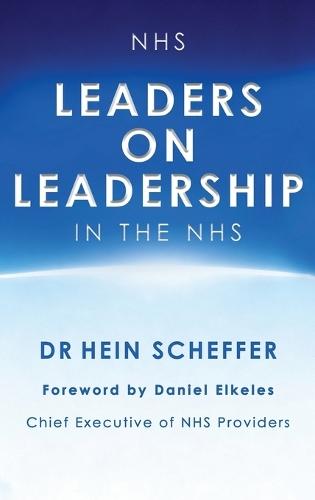 NHS Leaders on Leadership in the NHS