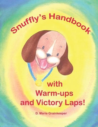 Snuffly's Handbook with Warm-ips and Victory Laps!