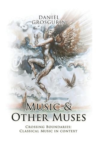 Music & Other Muses: Crossing Boundaries Classical Music in Context