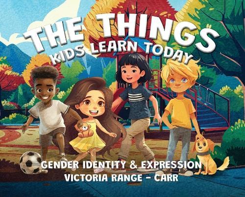 The Things Kids Learn Today: Gender Identity & Expression