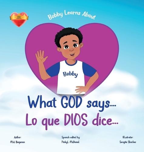 Bobby Learns About What God Says...: Lo Que Dios Dice...