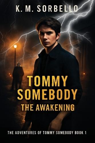 Tommy Somebody: The Awakening
