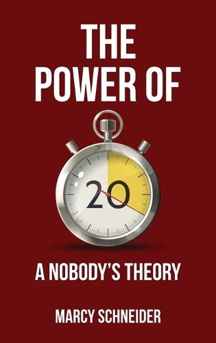 The Power of 20: A Nobody's Theory
