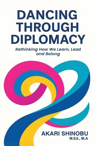 Dancing Through Diplomacy: Rethinking How We Learn, Lead, and Belong