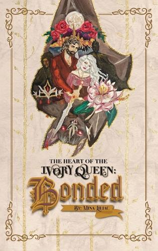 The Heart Of The Ivory Queen: Bonded