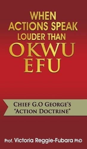 When Actions Speak Louder Than Okwu Efu