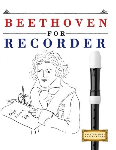 Beethoven for Recorder: 10 Easy Themes for Recorder Beginner Book