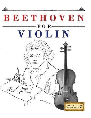 Beethoven for Violin: 10 Easy Themes for Violin Beginner Book