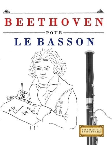 Beethoven pour le Basson: 10 pièces faciles pour le Basson débutant livre
