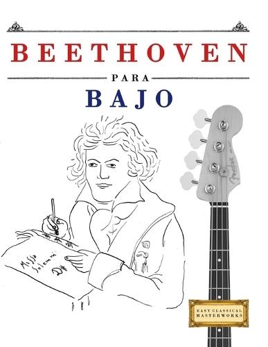 Beethoven para Bajo: 10 Piezas Fáciles para Bajo Libro para Principiantes