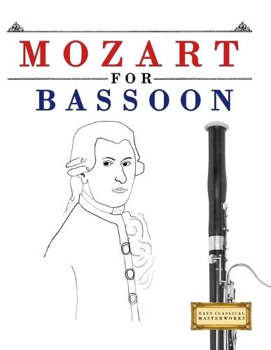 Mozart for Bassoon: 10 Easy Themes for Bassoon Beginner Book