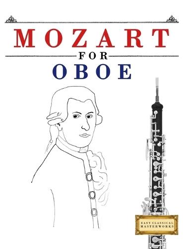 Mozart for Oboe: 10 Easy Themes for Oboe Beginner Book