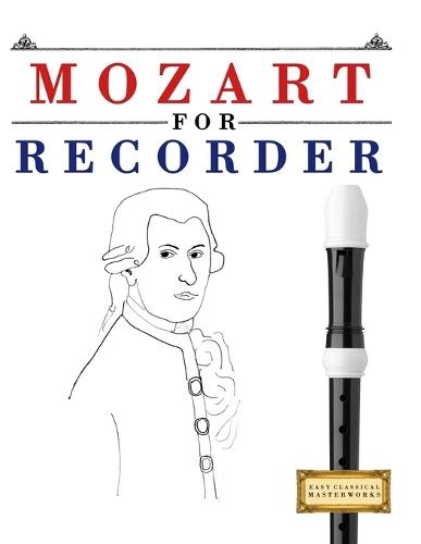 Mozart for Recorder: 10 Easy Themes for Recorder Beginner Book