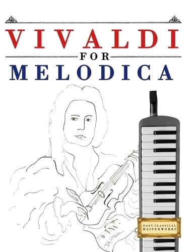 Vivaldi for Melodica: 10 Easy Themes for Melodica Beginner Book