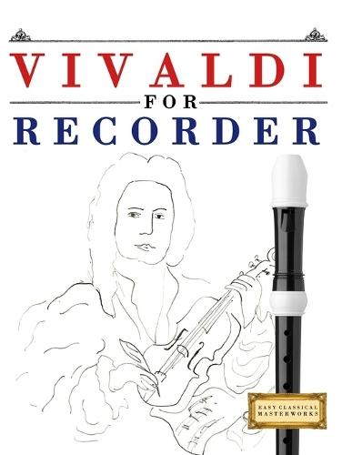 Vivaldi for Recorder: 10 Easy Themes for Recorder Beginner Book