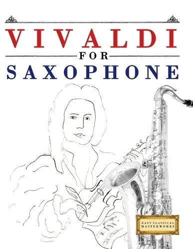 Vivaldi for Saxophone: 10 Easy Themes for Saxophone Beginner Book