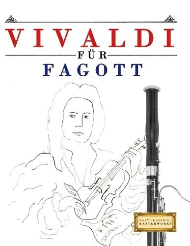 Vivaldi für Fagott: 10 Leichte Stücke für Fagott Anfänger Buch