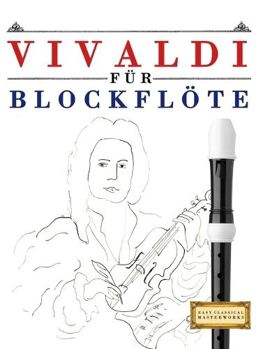 Vivaldi für Blockflöte: 10 Leichte Stücke für Blockflöte Anfänger Buch