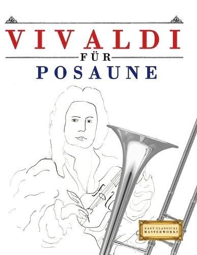 Vivaldi für Posaune: 10 Leichte Stücke für Posaune Anfänger Buch
