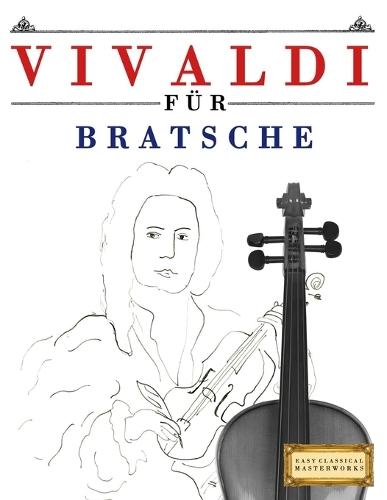 Vivaldi für Bratsche: 10 Leichte Stücke für Bratsche Anfänger Buch