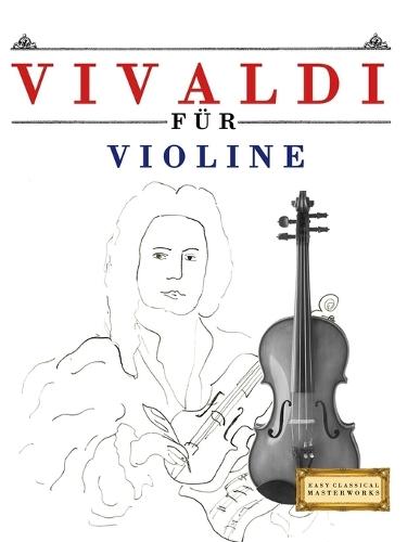 Vivaldi für Violine: 10 Leichte Stücke für Violine Anfänger Buch